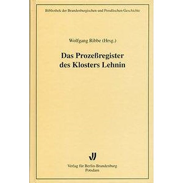 Ribbe, W: Prozessregister des Klosters Lehnin, Wolfgang Ribbe