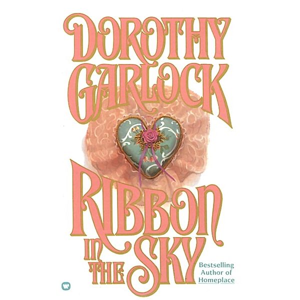 Ribbon in the Sky, Dorothy Garlock