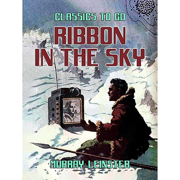 Ribbon in the Sky, Murray Leinster