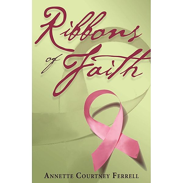 Ribbons of Faith, Annette Ferrell