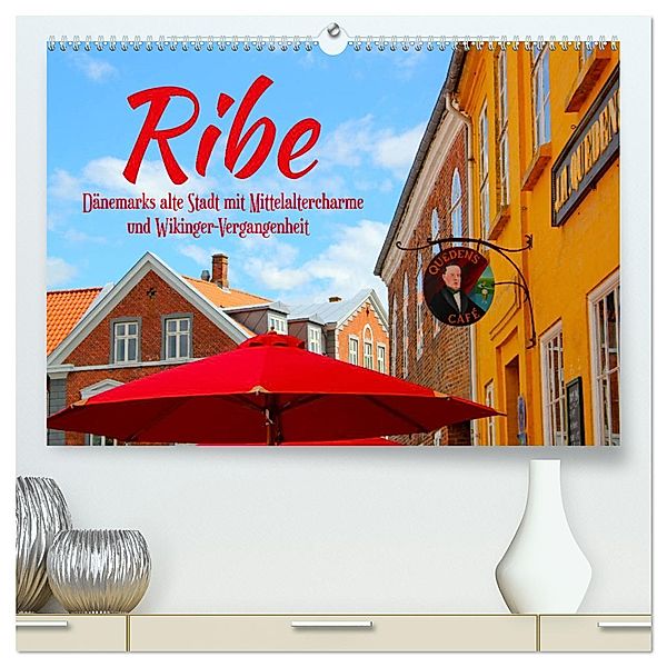 Ribe, Dänemarks alte Stadt mit Mittelaltercharme und Wikinger-Vergangenheit (hochwertiger Premium Wandkalender 2025 DIN A2 quer), Kunstdruck in Hochglanz, Calvendo, Maria Reichenauer