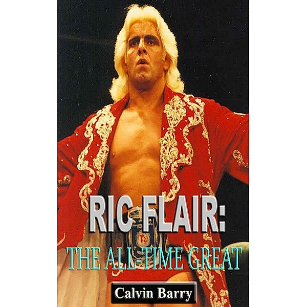 Ric Flair: The All-Time Great, Calvin Barry