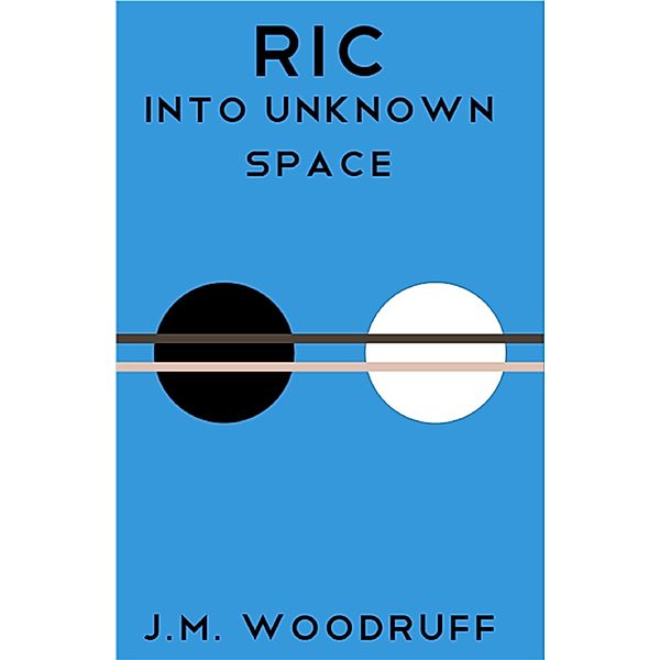 Ric: Into Unknown Space, Jonathan M. Woodruff