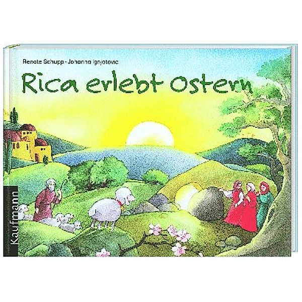 Rica erlebt Ostern, Renate Schupp, Johanna Ignjatovic