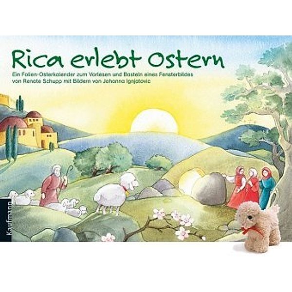 Rica erlebt Ostern, m. 1 Kalender, m. 1 Beilage, Renate Schupp