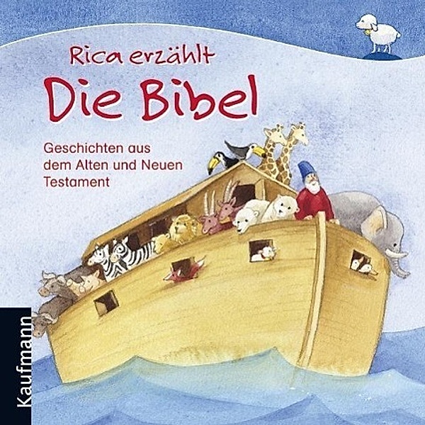 Rica erzählt - Die Bibel, Sebastian Tonner, Johanna Ignjatovic