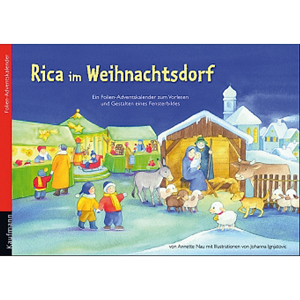 Rica im Weihnachtsdorf – Folien-Adventskalender, Annette Nau, Johanna Ignjatovic