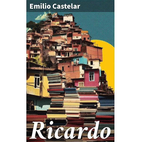 Ricardo, Emilio Castelar