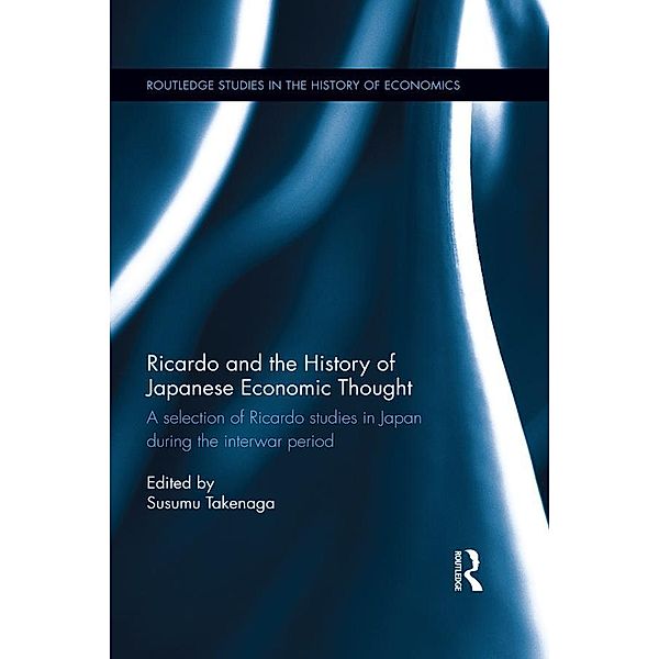 Ricardo and the History of Japanese Economic Thought / Routledge Studies in the History of Economics