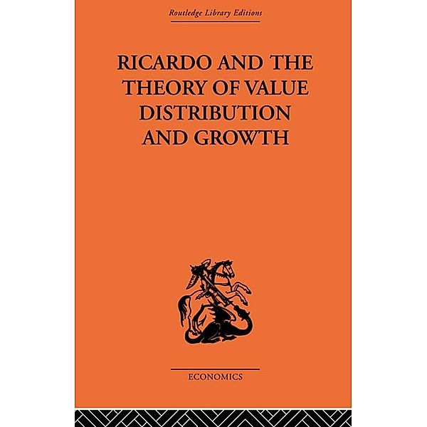 Ricardo and the Theory of Value Distribution and Growth, Giovanni A. Caravale, Domenico A. Tosato