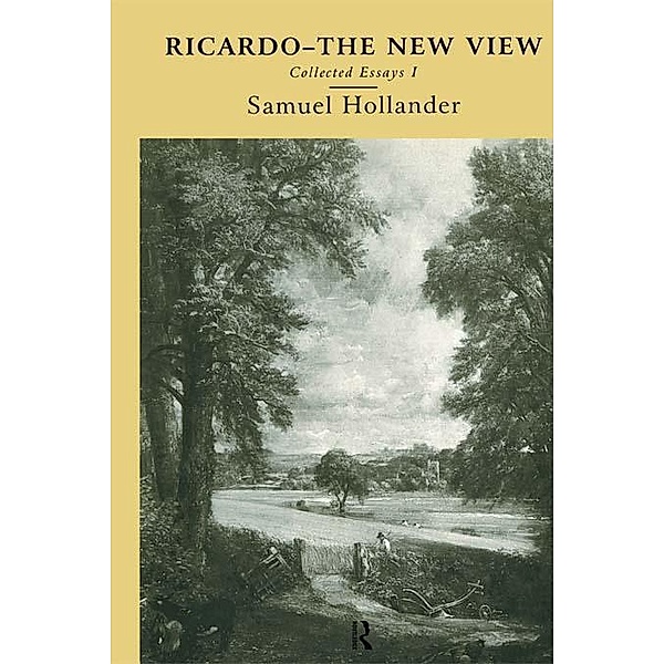 Ricardo - The New View, Samuel Hollander