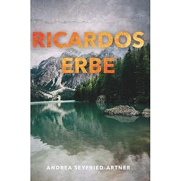 RICARDOS ERBE, Andrea Seyfried-Artner
