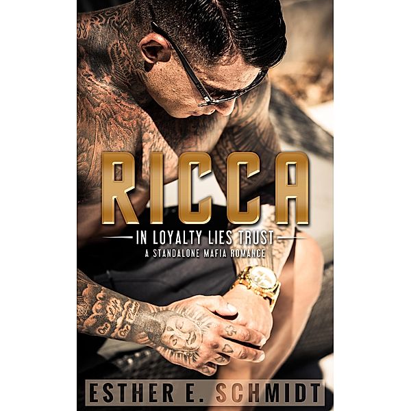 Ricca (In Loyalty Lies Trust), Esther E. Schmidt