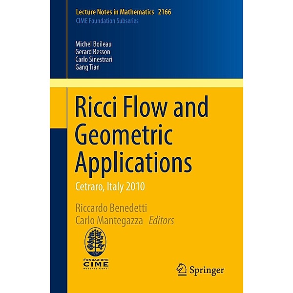 Ricci Flow and Geometric Applications / Lecture Notes in Mathematics Bd.2166, Michel Boileau, Gerard Besson, Carlo Sinestrari, Gang Tian
