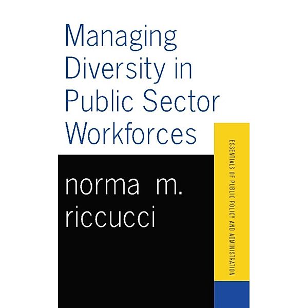 Riccucci, N: Managing Diversity In Public Sector Workforces, Norma Riccucci