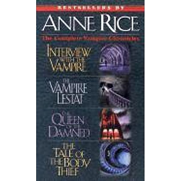 Rice, A: Vampire Chronicles/4 Bde., Anne Rice