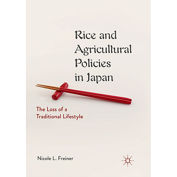 Rice and Agricultural Policies in Japan, Nicole L. Freiner