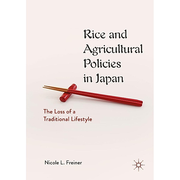 Rice and Agricultural Policies in Japan / Progress in Mathematics, Nicole L. Freiner