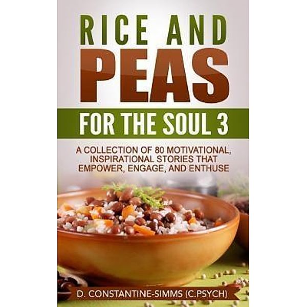 Rice and Peas For The Soul 3: Rice and Peas For The Soul 3 / Think Doctor Publications, Delroy Constantine-Simms