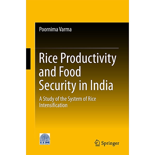 Rice Productivity and Food Security in India, Poornima Varma