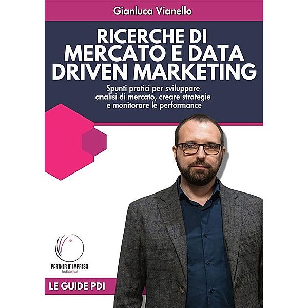 Ricerche di Mercato e Data Driven Marketing, Gianluca Vianello