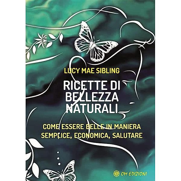 Ricette di bellezza naturali, Lucy Mae Sibling