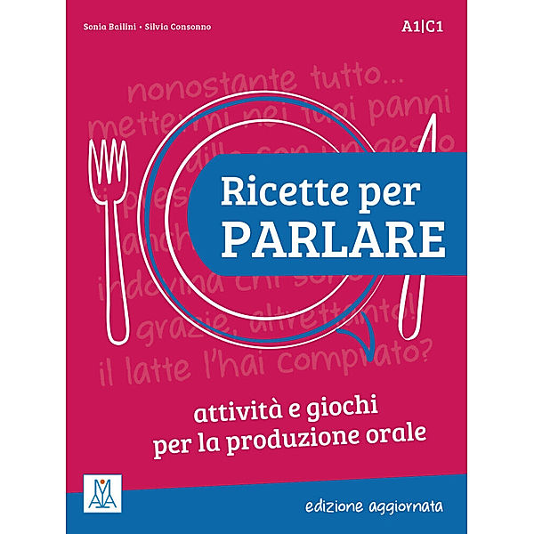 Ricette per parlare - edizione aggiornata, Sonia Bailini, Silvia Consonno