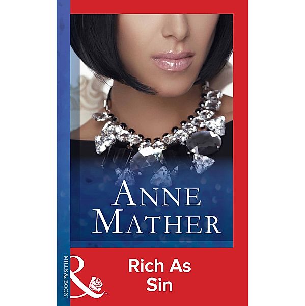 Rich As Sin (Mills & Boon Modern), Anne Mather