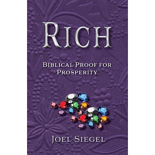 Rich: Biblical Proof For Prosperity / Rich, Joel Siegel