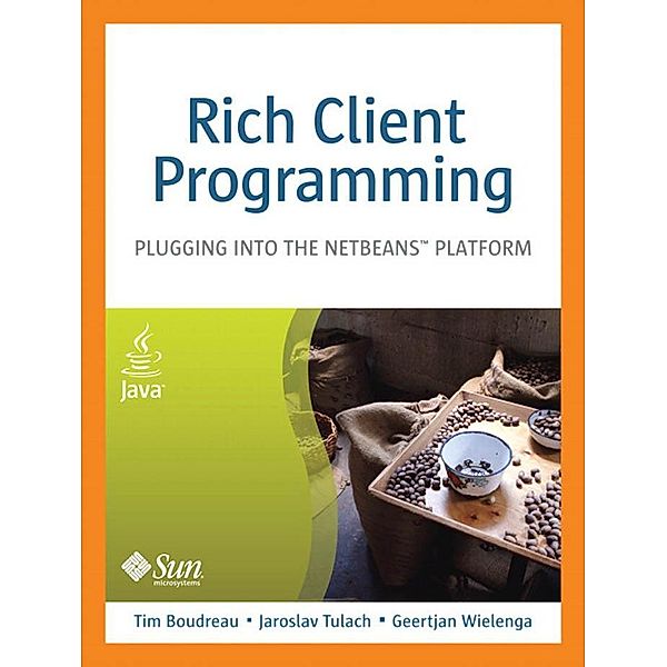 Rich Client Programming, Boudreau Tim, Tulach Jaroslav, Wielenga Geertjan