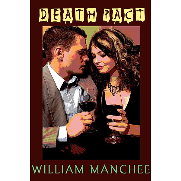 Rich Coleman: Death Pact, A Rich Coleman Novel, Vol 1, William Manchee