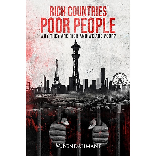 Rich Countries Poor People, M. Bindahmani
