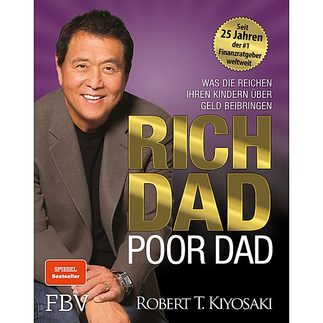 Rich Dad Poor Dad Buch von Robert T. Kiyosaki versandkostenfrei bestellen