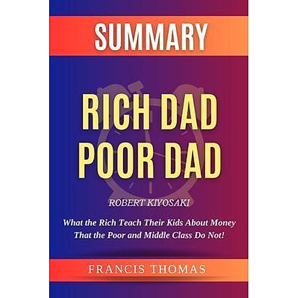 Rich Dad Poor Dad / Francis Books Bd.01, Francis Thomas