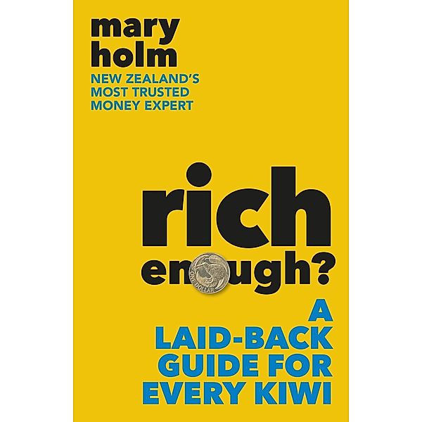 Rich Enough?, Mary Holm