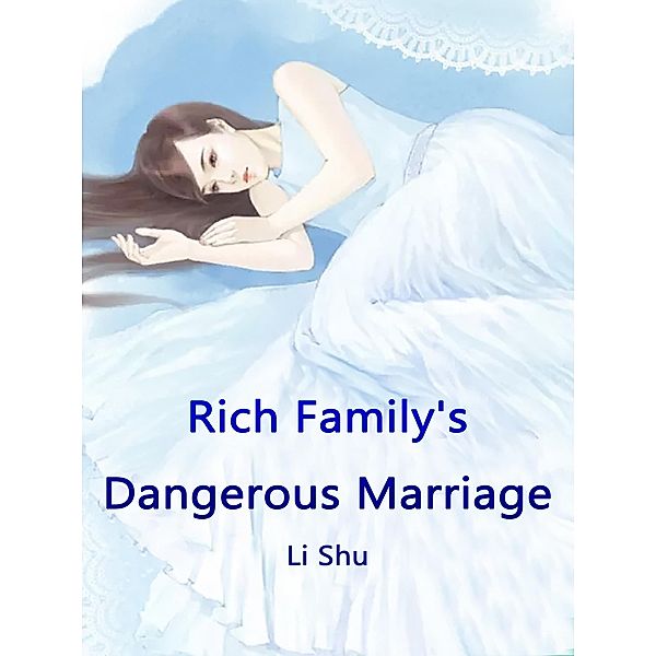 Rich Family's Dangerous Marriage, Li Shu