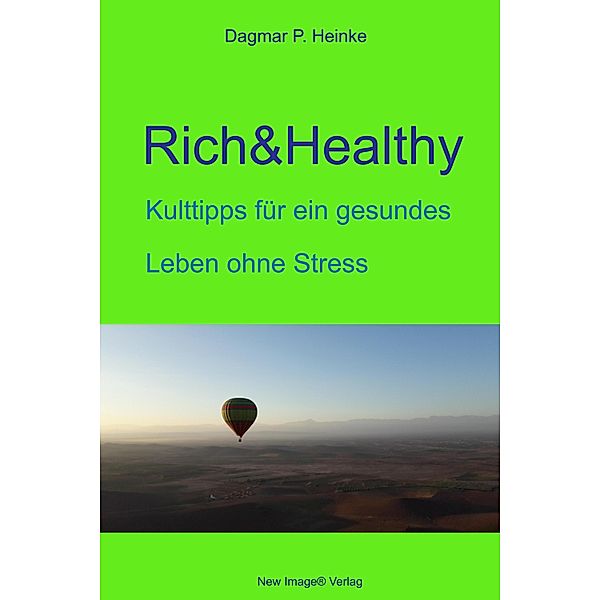 Rich&Healthy, Dagmar P. Heinke