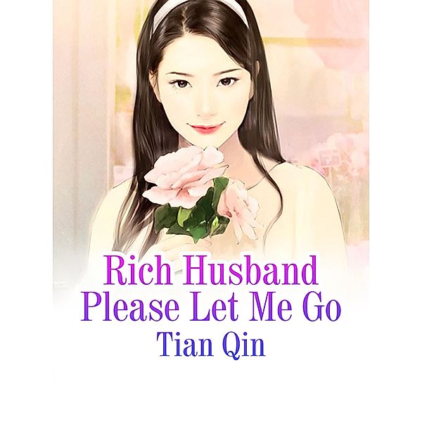 Rich Husband Please Let Me Go, Tian Qin