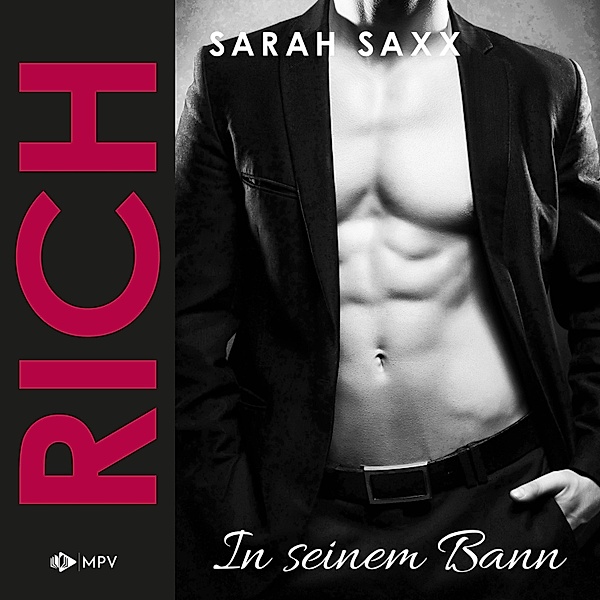 RICH: In seinem Bann, Sarah Saxx