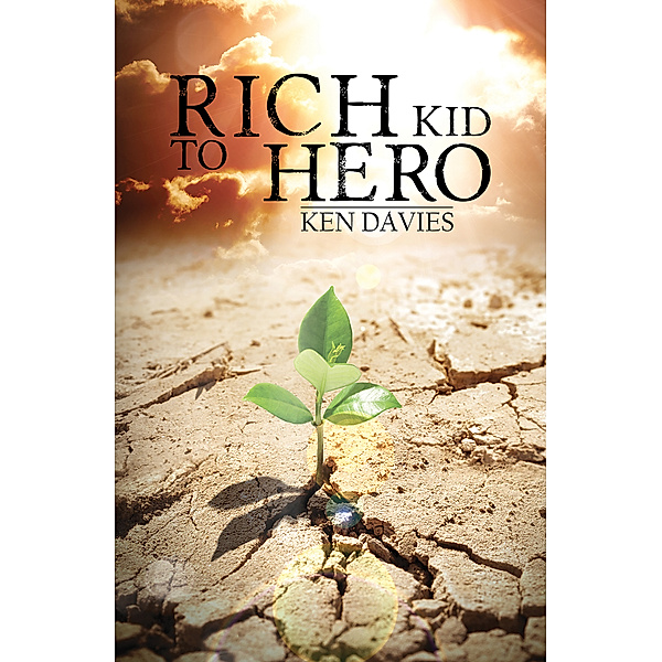Rich Kid to Hero, Ken Davies