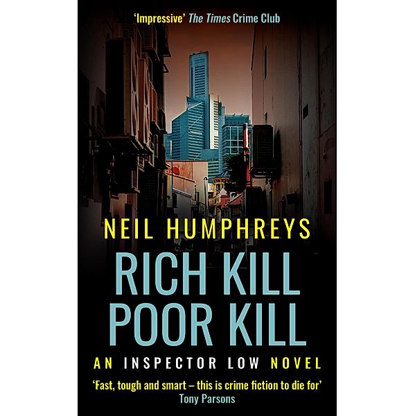 Rich Kill.  Poor Kill / An Inspector Low novel Bd.2, Neil Humphreys