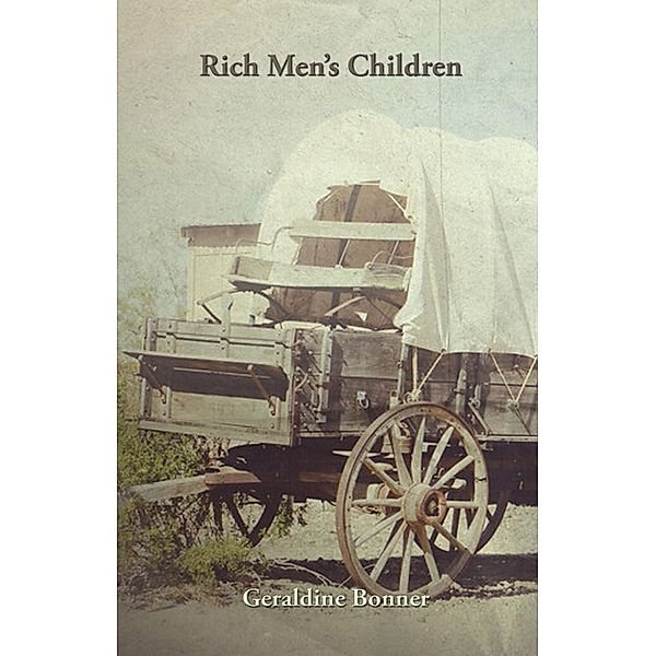 Rich Men's Children, Geraldine Bonner