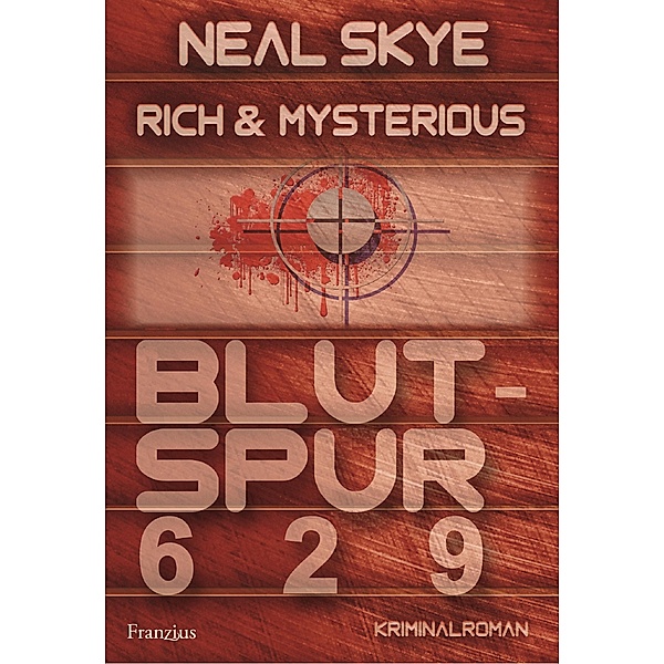 Rich & Mysterious / Rich & Mysterious Bd.3, Neal Skye