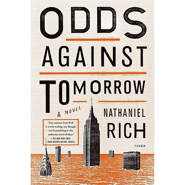 Rich, N: Odds Against Tomorrow, Nathaniel Rich