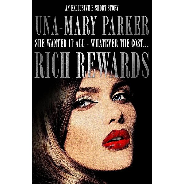 Rich Rewards, Una-Mary Parker