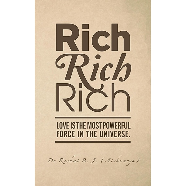Rich, Rich, Rich, Rashmi B. J.