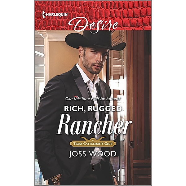Rich, Rugged Rancher / Texas Cattleman's Club: Inheritance Bd.2, Joss Wood