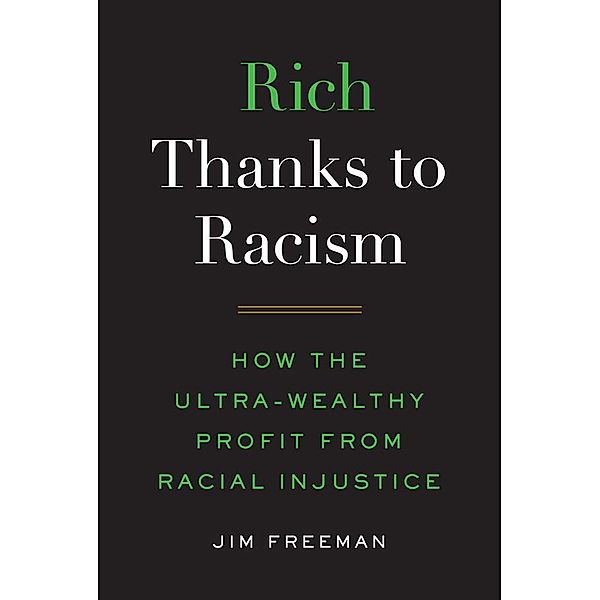 Rich Thanks to Racism, Jim Freeman