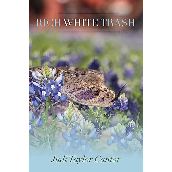 Rich White Trash, Judi Taylor Cantor
