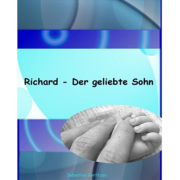 Richard, Sebastian Görlitzer